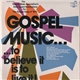 Various - Gospel Music...To Believe It Is To Live It GMA 1972